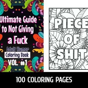 The Ultimate Guide to Not Giving a F*ck Vol #1