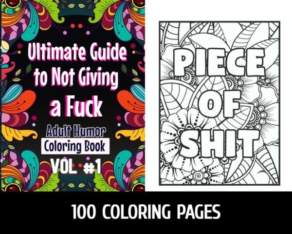 The Ultimate Guide to Not Giving a F*ck Vol #1