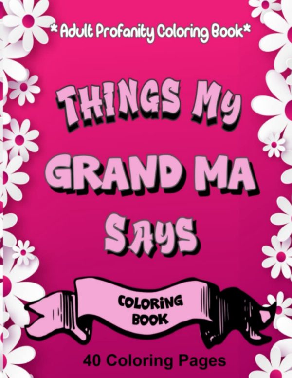 Things My Grand Ma Says